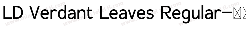 LD Verdant Leaves Regular字体转换